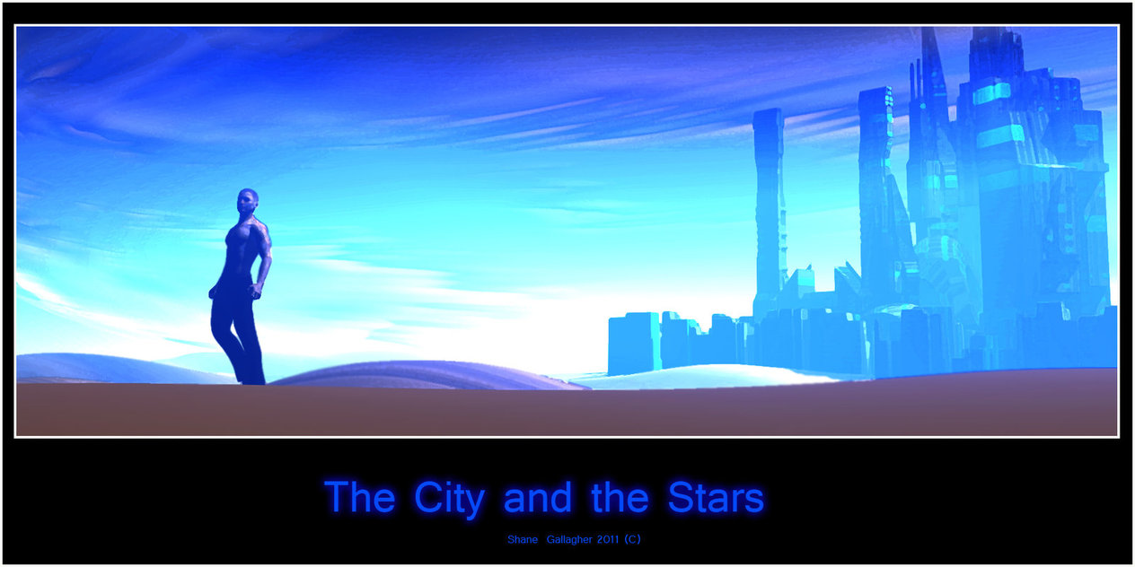 City of stars. The City and the Stars Arthur Clark.